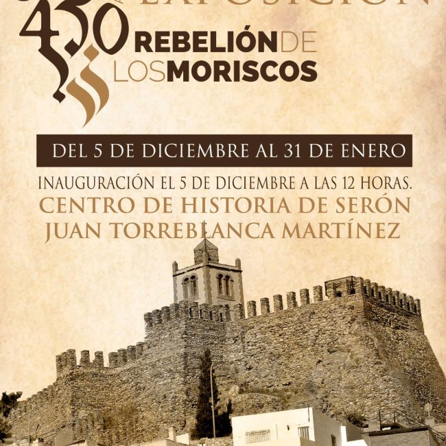 Exposición 450 aniversario Rebelión de los Moriscos – Serón