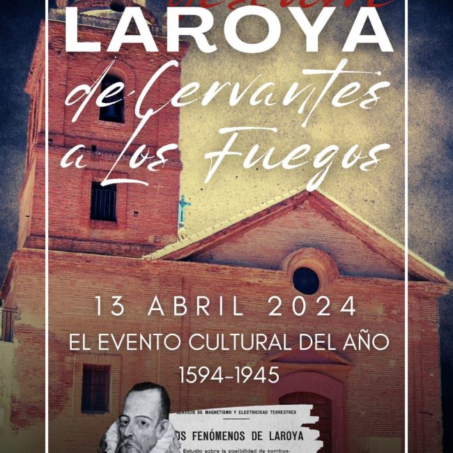 Discover Laroya: from Cervantes to the fires