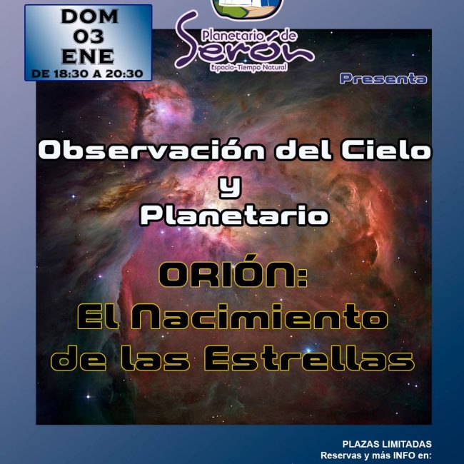 Planetario de Serón: Orion, el nacimiento de las estrellas