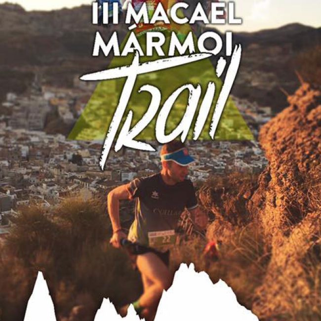 III Macael Marmol Trail Copa Andaluza CxM 2018
