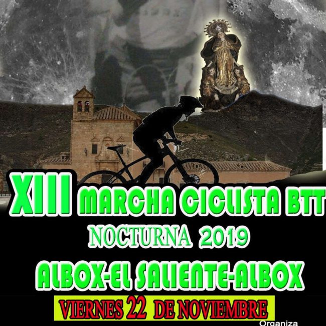 XIII Marcha Ciclista Nocturna BTT Albox-El Saliente-Albox
