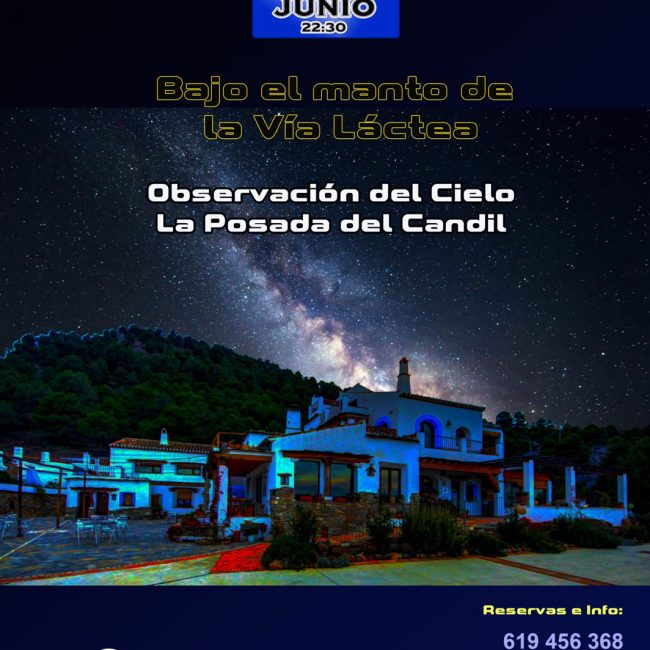Observación del Cielo: Bajo el manto de la Via Lactea – La Posada del Candil